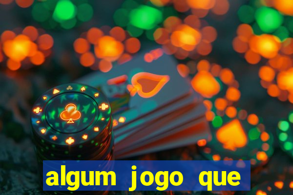 algum jogo que paga de verdade
